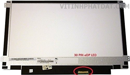 Màn hình laptop 11.6 LED SLIM 30 CHÂN - 30 PIN (Tai bắt ốc 2 bên Phải-Trái)